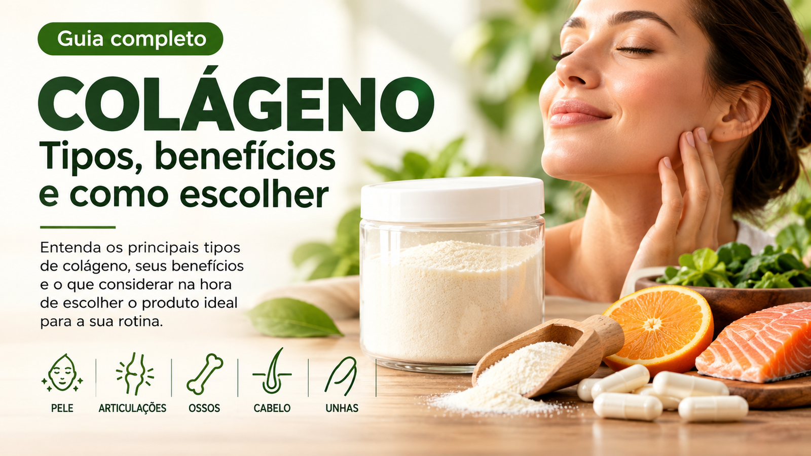 Colágeno: tipos, benefícios e como escolher